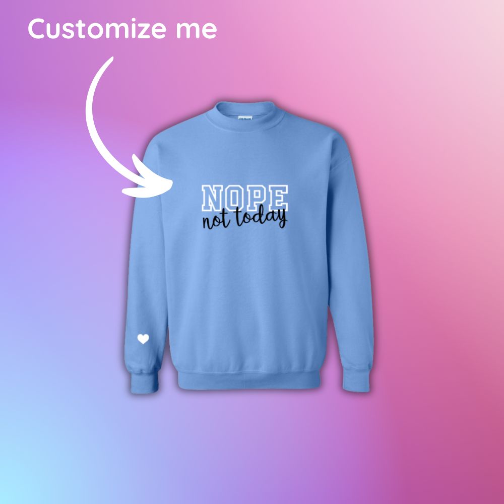 Crewneck Not Today