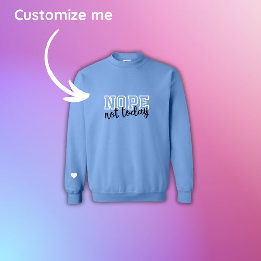 Crewneck Not Today